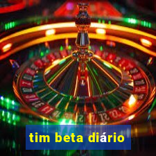 tim beta diário