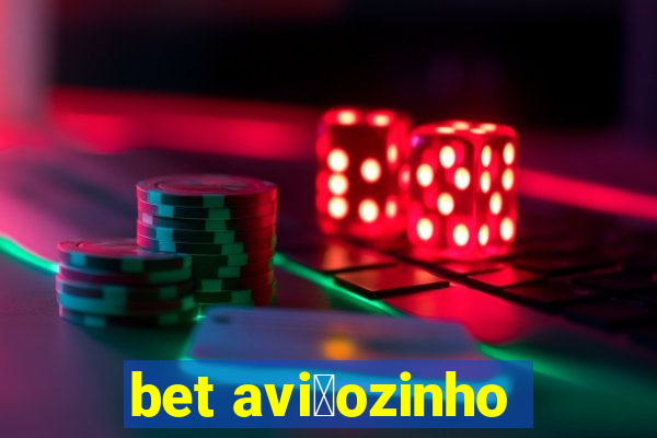 bet avi茫ozinho