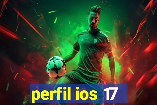 perfil ios 17