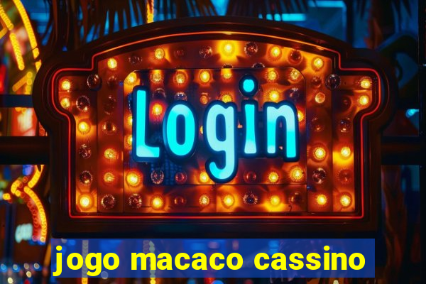 jogo macaco cassino