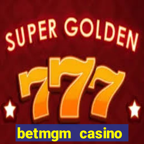 betmgm casino ontario bonus