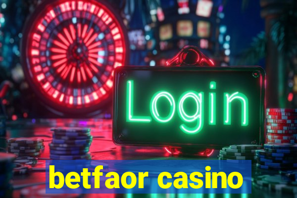 betfaor casino