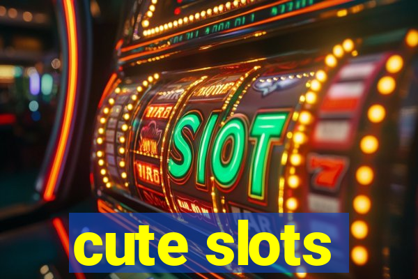 cute slots