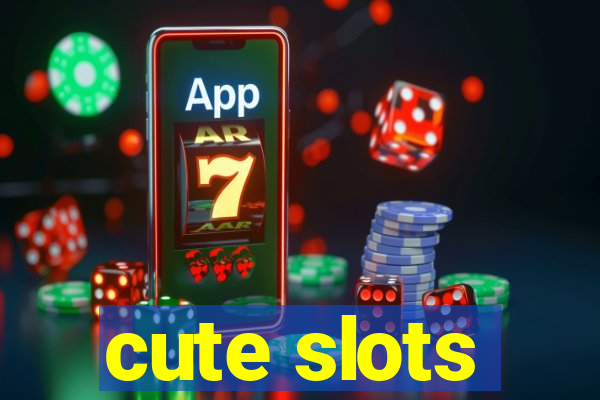 cute slots