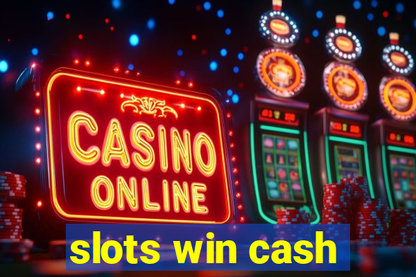 slots win cash