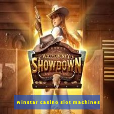 winstar casino slot machines