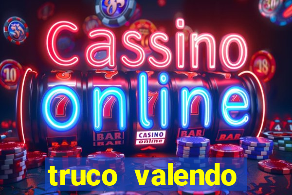 truco valendo dinheiro online