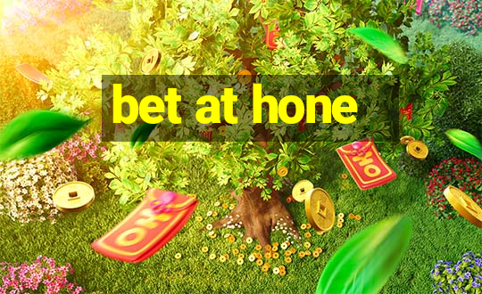 bet at hone