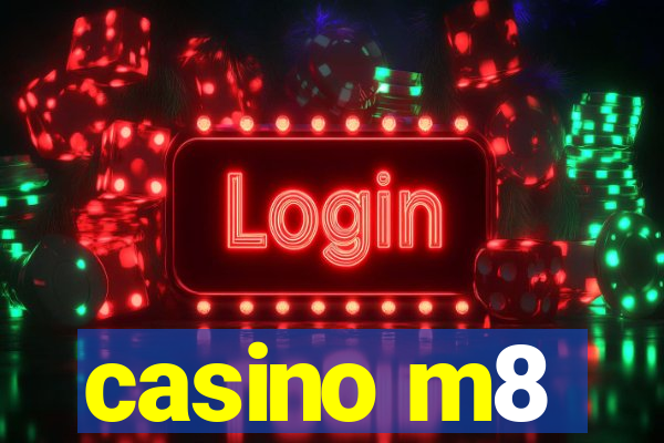 casino m8