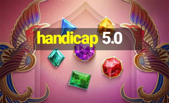 handicap 5.0