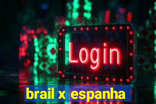 brail x espanha