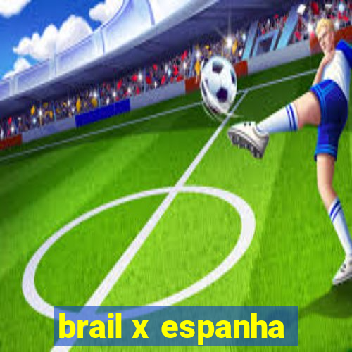 brail x espanha