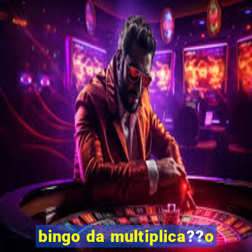 bingo da multiplica??o