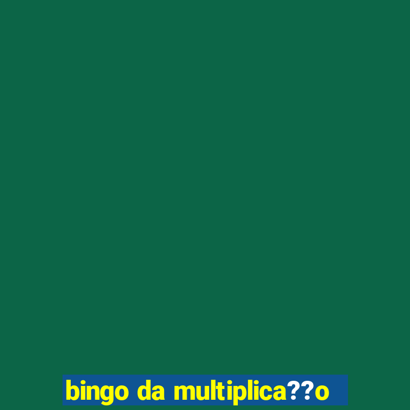 bingo da multiplica??o