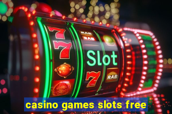 casino games slots free