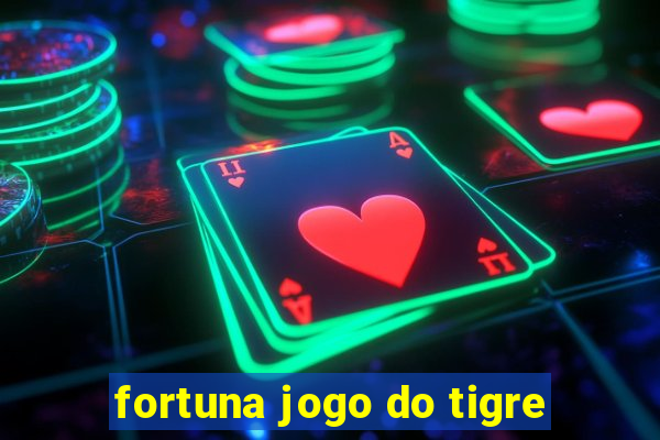 fortuna jogo do tigre