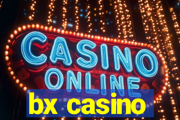 bx casino