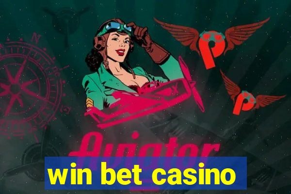 win bet casino