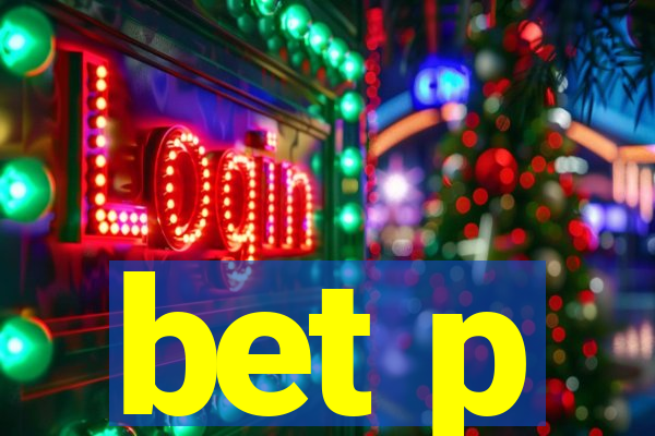 bet p