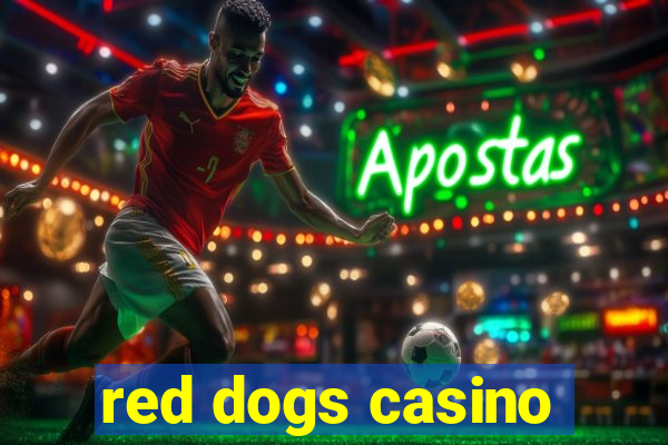 red dogs casino