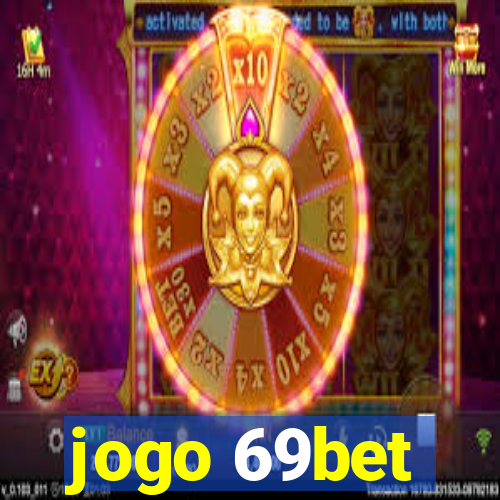 jogo 69bet