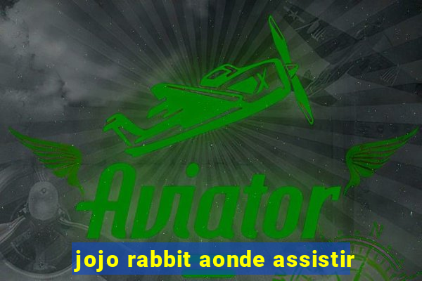 jojo rabbit aonde assistir