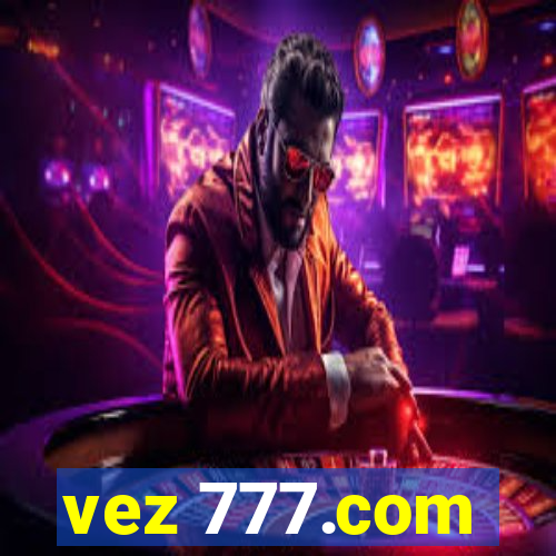 vez 777.com