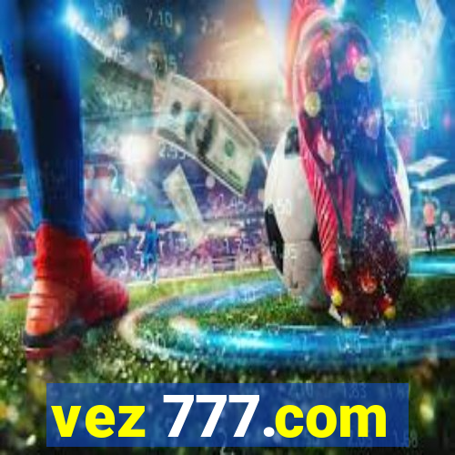 vez 777.com