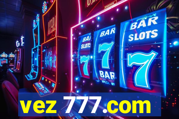 vez 777.com