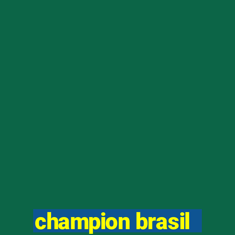 champion brasil