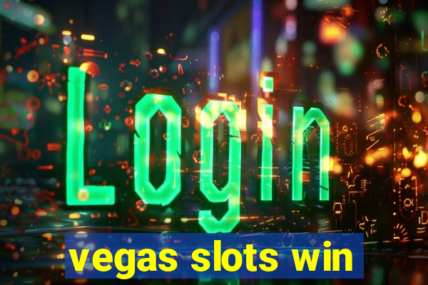 vegas slots win