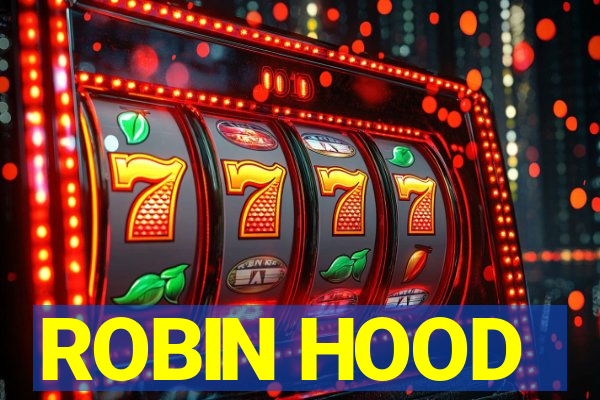 ROBIN HOOD