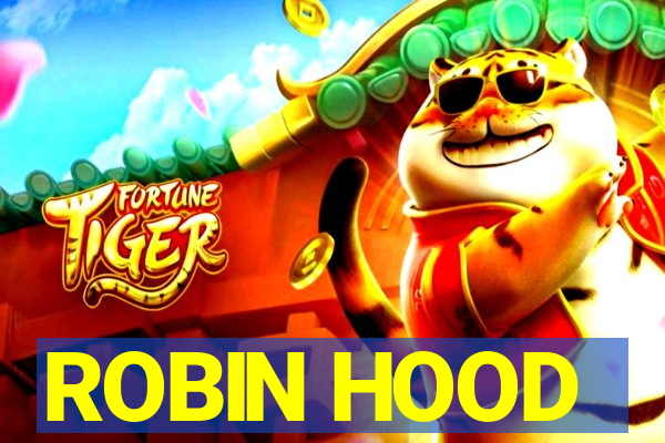 ROBIN HOOD