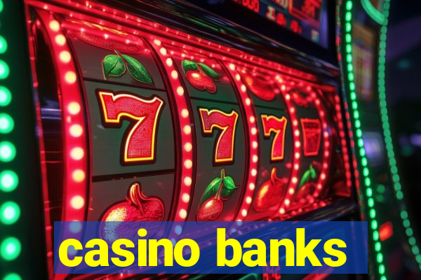 casino banks