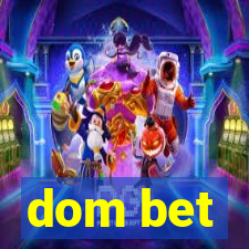 dom bet