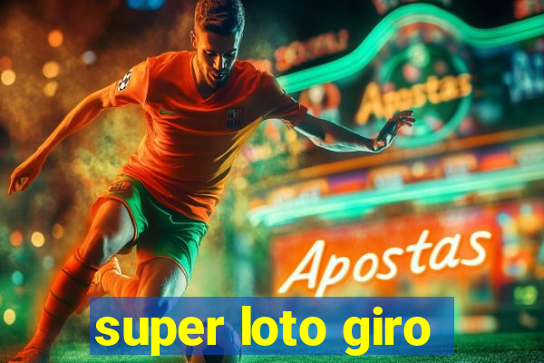 super loto giro