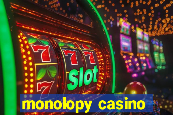 monolopy casino