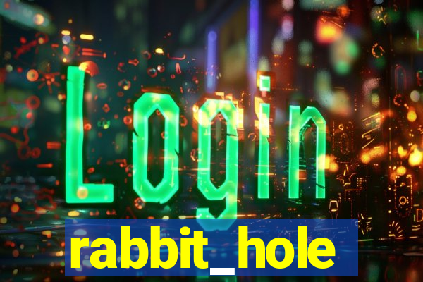 rabbit_hole