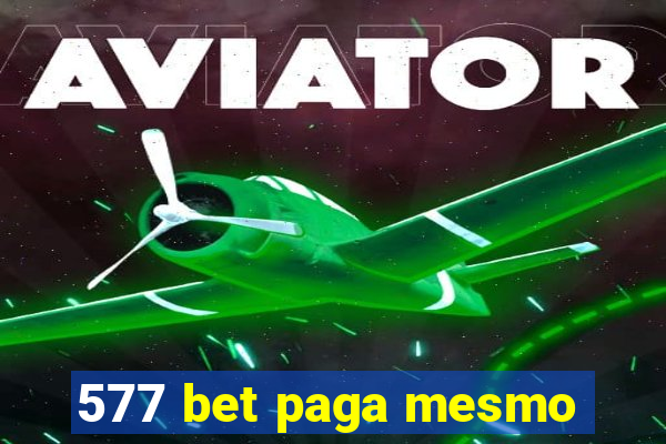 577 bet paga mesmo