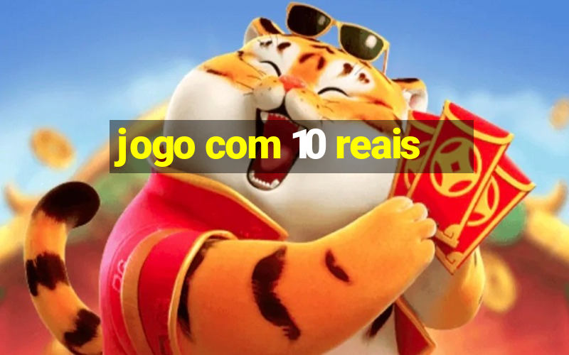 jogo com 10 reais