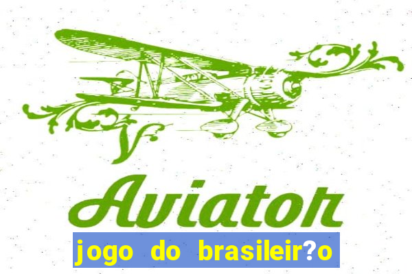 jogo do brasileir?o para hoje