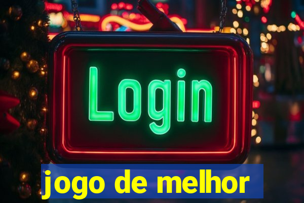 jogo de melhor