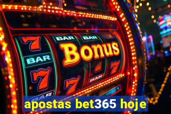 apostas bet365 hoje