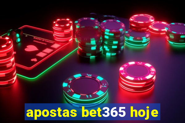 apostas bet365 hoje