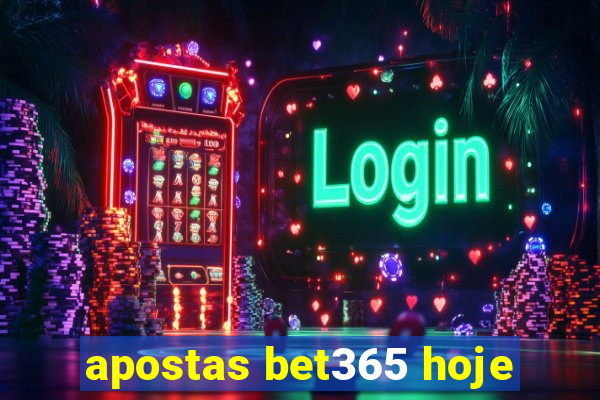 apostas bet365 hoje