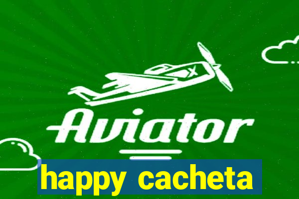 happy cacheta