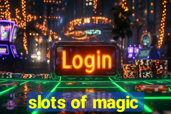 slots of magic