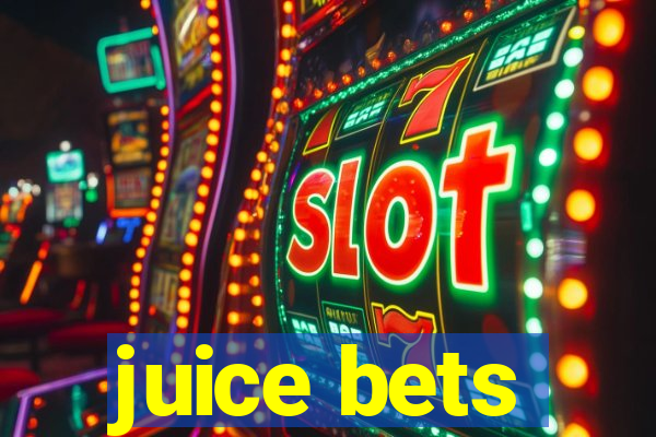 juice bets