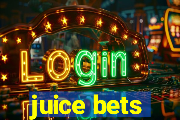 juice bets