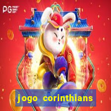 jogo corinthians vai passar aonde